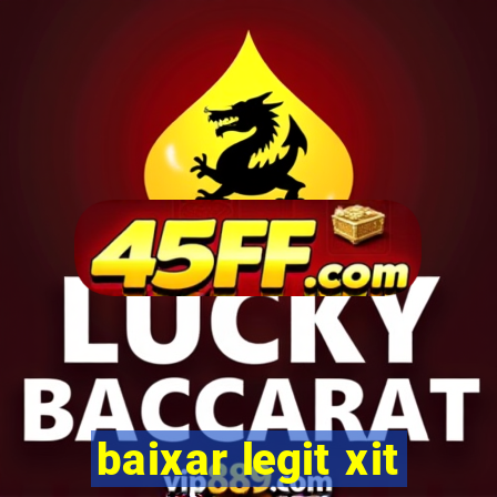 baixar legit xit